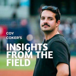 Insights from the Field Coy Coker Newsletter Cover